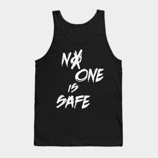 No One Is Safe Tank Top